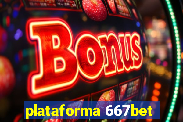 plataforma 667bet